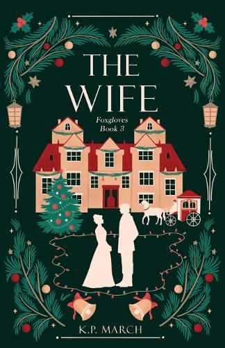 The Wife: Foxgloves Regency Romance Book 3