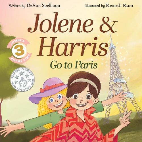 Jolene & Harris Go to Paris: A Whimsical Rhyming Travel Adventure for Kids