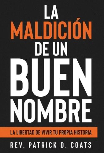 La maldición de un buen nombre