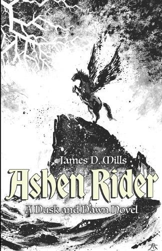 Ashen Rider: A Dusk and Dawn Novel