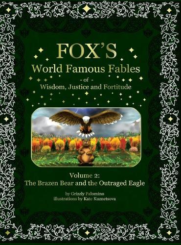 Fox's World Famous Fables Volume 2: The Brazen Bear and the Outraged Eagle