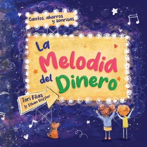 La Melodia Del Dinero: Cantos, ahorros y sonrisas