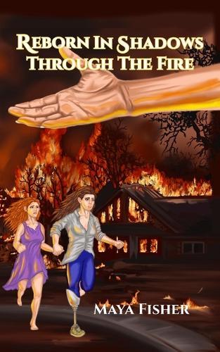 Reborn In Shadows: Through The Fire