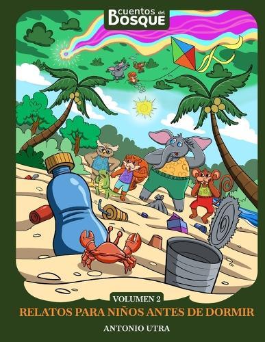 Cuentos del Bosque Volumen 2: Relatos divertidos y educativos para niños