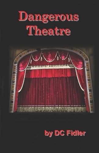 Dangerous Theatre
