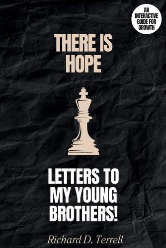 Letters to My Young Brothers: There Is Hope!
