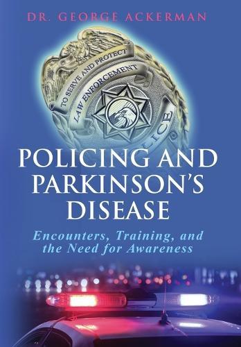 Policing and Parkinson's Disease: Encounters, Training, and the Need for Awareness