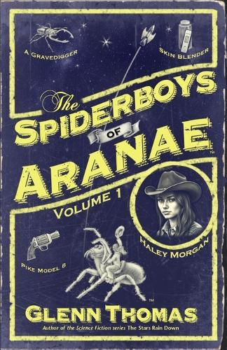 The Spiderboys of Aranae, Volume 1