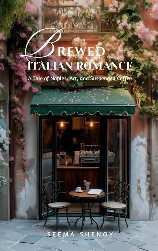Brewed Italian Romance: A Tale of Naples, Art, and Suspended Coffee