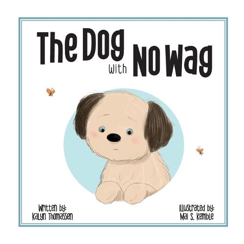 The DOG with NO WAG