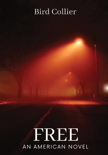 Free: An American Novel