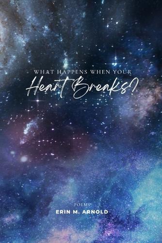 What Happens When Your Heart Breaks?