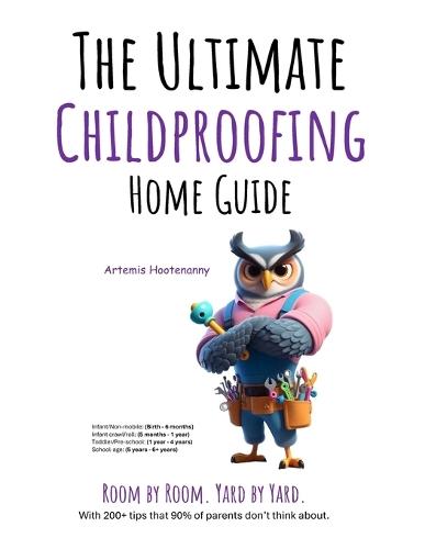 The Ultimate Childproofing Guide: Home