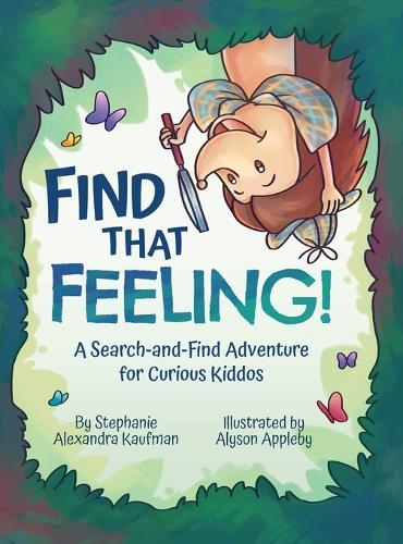 Find That Feeling!: A Search-and-Find Adventure for Curious Kiddos