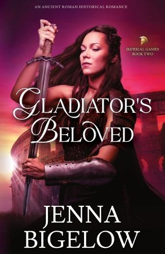 Gladiator's Beloved: an Ancient Roman historical romance