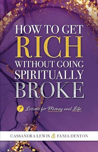 How to Get Rich Without Going Spiritually Broke