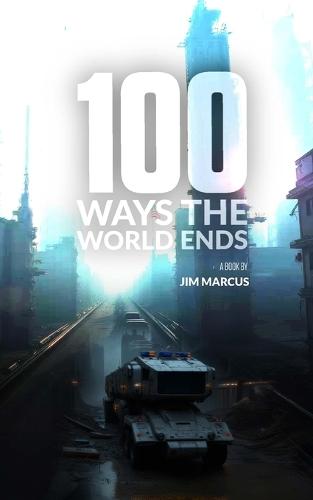 100 Ways the World Ends