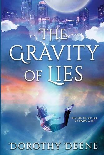 The Gravity of Lies