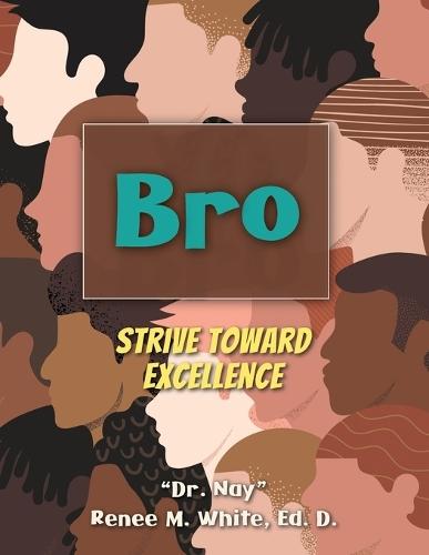 Bro: Strive Toward Excellence