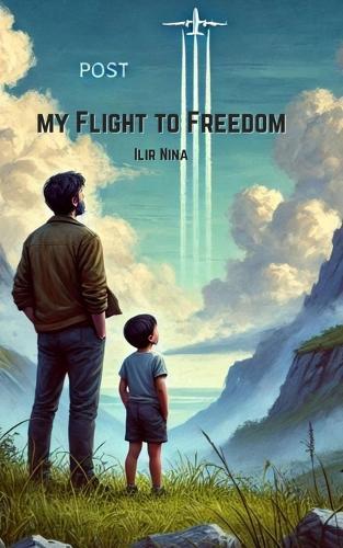 My Flight to Freedom: A Memoir