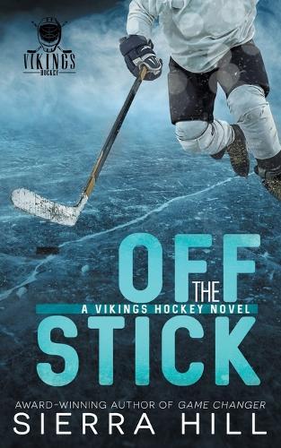 Off the Stick: A Vancouver Vikings Hockey Romance