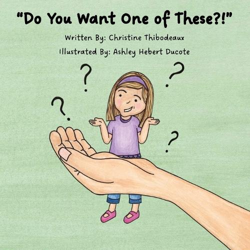 ""Do You Want One of These?!""