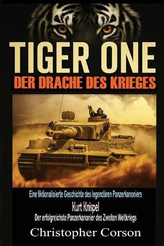 Tiger One - The Dragon of War