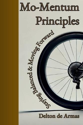 Mo-Mentum Principles: Staying Balanced & Moving Forward