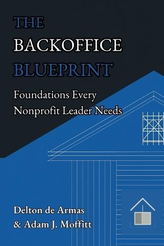 The Backoffice Blueprint: Foundations Every Nonprofit Leader Needs