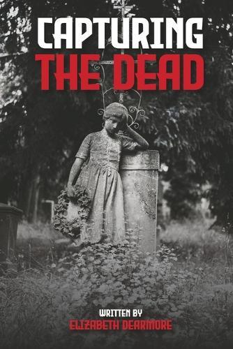 Capturing the Dead
