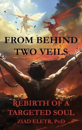 From Behind Two Veils: Rebirth of a Targeted Soul