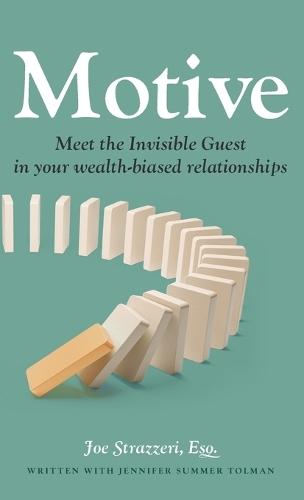 Motive: Meet the Invisible Guest in your wealth-biased relationships