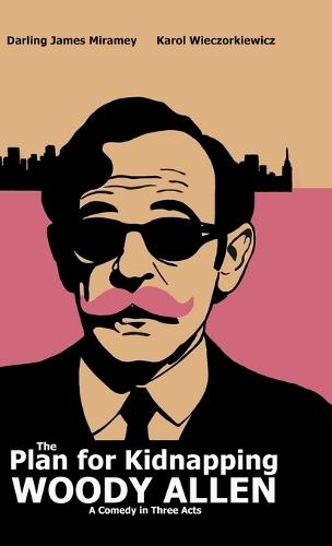 The Plan for Kidnapping Woody Allen