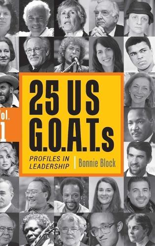 25 US G.O.A.T.s: Profiles in Leadership, Vol. 1