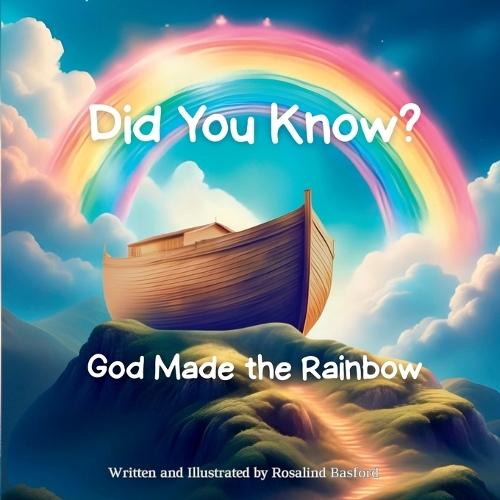 Did You Know? God Made the Rainbow.