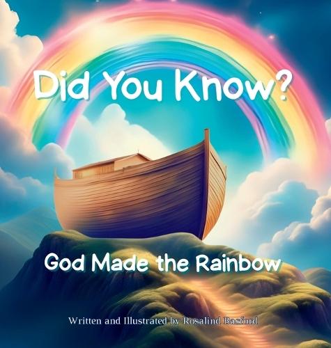 Did You Know? God Made the Rainbow