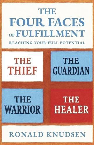 The Four Faces of Fulfillment: Reaching Your Full Potential