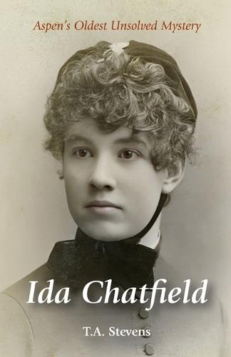 Ida Chatfield: Aspen's Oldest Unsolved Mystery