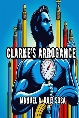 Clarke's Arrogance