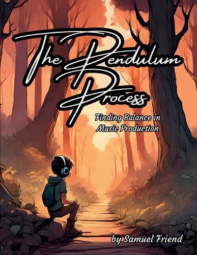 The Pendulum Process: Finding Balance in Music Production