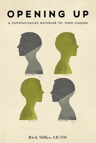 Opening Up: A Communication Workbook for Male Couples