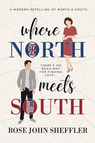 Where North Meets South: A Modern Retelling of North and South