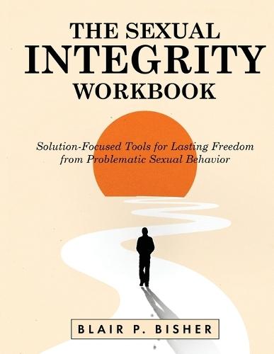The Sexual Integrity Workbook