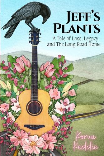 Jeff's Plants: A Tale of Loss, Legacy, and The Long Road Home