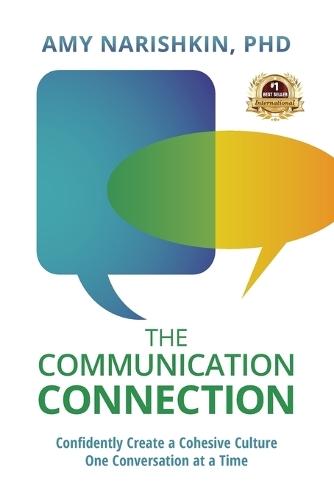 The Communication Connection: Confidently Create a Cohesive Culture, One Conversation at a Time