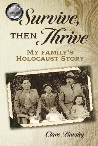 Survive, Then Thrive: My Family's Holocaust Story