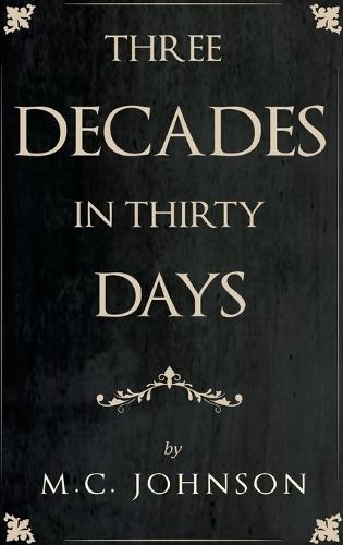 Three Decades in Thirty Days
