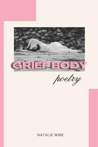 Grief Body: Poetry