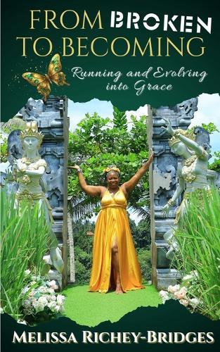 From Broken to Becoming: Running & Evolving into Grace