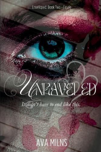 Unraveled: Enveloped Book Two - Finale
